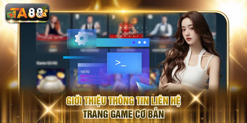 Giới thiệu thông tin liên hệ trang game cơ bản
