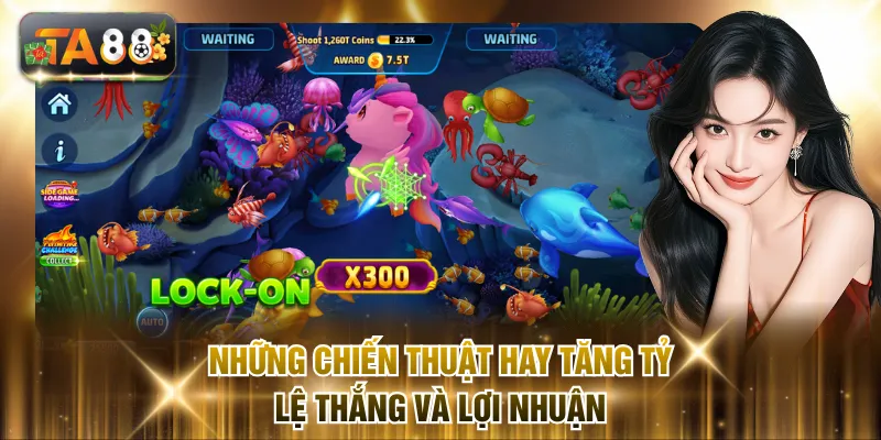 Những chiến thuật hay tăng tỷ lệ thắng và lợi nhuận