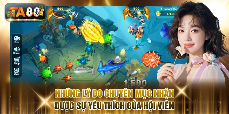 Những lý do chuyên mục nhận được sự yêu thích của hội viên